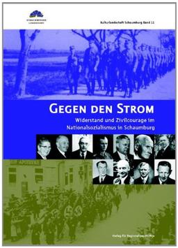 Gegen den Strom: Widerstand und Zivilcourage im Nationalsozialismus in Schaumburg