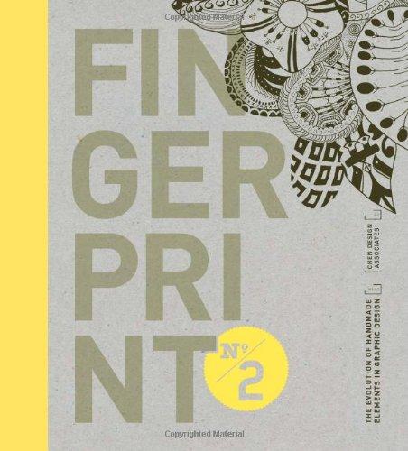 Fingerprint No. 2: The Evolution of Handmade Elements in Graphic Design (Fingerprint: The Evolution of Handmade Elements in Graphic Design)