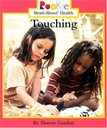 Touching (Rookie Read-About Health)