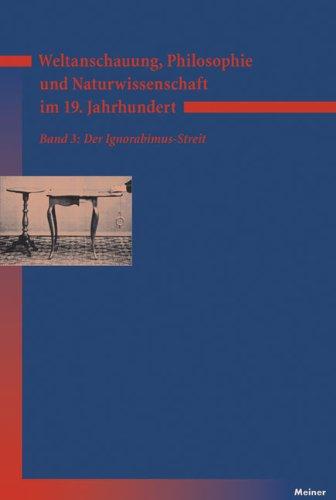 Weltanschauung, Philosophie und Naturwissenschaft im 19. Jahrhundert 3: Der Ignorabismus-Streit: Band 3