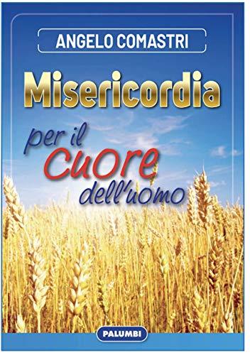 Misericordia per il cuore dell'uomo