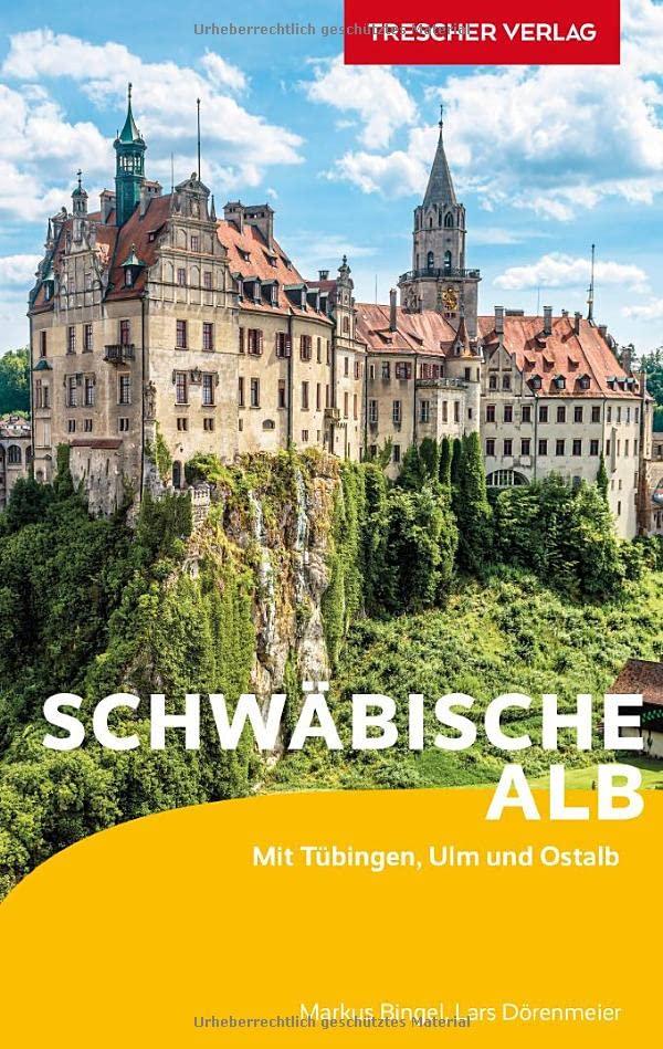 Reiseführer Schwäbische Alb: Mit Tübingen, Ulm und Ostalb (Trescher-Reiseführer)