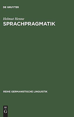 Sprachpragmatik: Nachschrift einer Vorlesung (Reihe Germanistische Linguistik, Band 3)