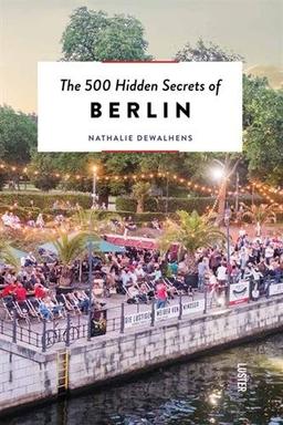 The 500 Hidden Secrets of Berlin