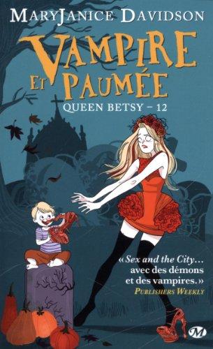 Queen Betsy. Vol. 12. Vampire et paumée