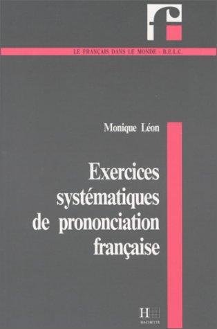 Collection F: Exercices Systematiques De Prononciation Francaise (H.F)