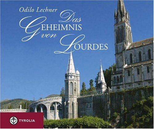 Das Geheimnis von Lourdes