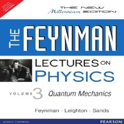 Feynman Lectures On Physics - Vol. 3: Quantum Mechanics