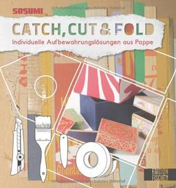 Sosumi Catch, Cut & Fold: Individuelle Aufbewahrungslösungen aus Pappe