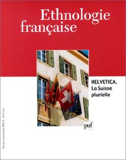 Ethnologie française, n° 2 (2002). Helvetica, la Suisse plurielle