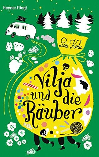 Vilja und die Räuber: Roman (Viljas Abenteuer mit den Räubern, Band 1)