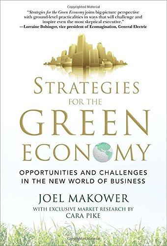 Strategies for the Green Economy: Opportunities and Challenges in the New World of Business