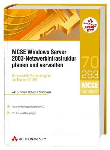 MCSE Windows Server 2003 Netzwerkinfrastruktur planen und verwalten (Zertifizierungen)