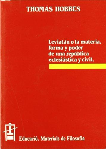 Leviatán o la materia, forma y poder de una república eclesiástica y civil (Educació. Sèrie Materials de Filosofia, Band 3)