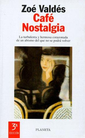 Café Nostalgia (Coleccion Autores Espanoles E Hispanoamericanos)