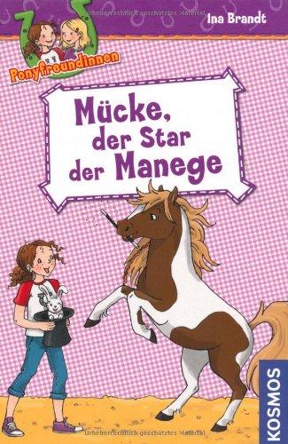 Ponyfreundinnen, 3, Mücke, der Star der Manege