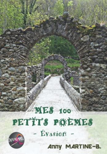 MES 100 PETITS POÈMES: Évasion