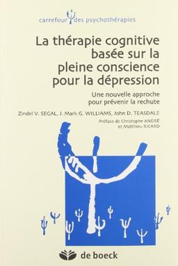 La thérapie cognitive basée sur la pleine conscience pour la dépression : une nouvelle approche pour prévenir la rechute