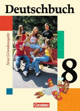 Deutschbuch - Neue Grundausgabe: 8. Schuljahr - Schülerbuch