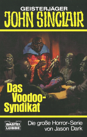 Das Voodoo - Syndikat. ( Geisterjäger John Sinclair).