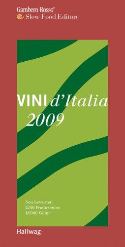 Vini d'Italia 2009: Neu bewertet: 2250 Produzenten und 18.000 Weine (Einkaufsführer)