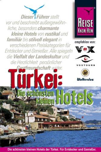 Türkei: Die schönsten kleinen Hotels: Für Entdecker und Genießer