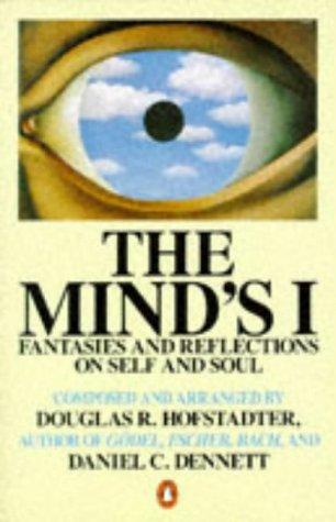 The Mind's I: Fantasies and Reflections on Self and Soul (Penguin Press Science)