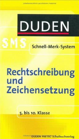 Rechtschreibung und Zeichensetzung. Duden SMS. 5. bis 10. Klasse (Lernmaterialien)