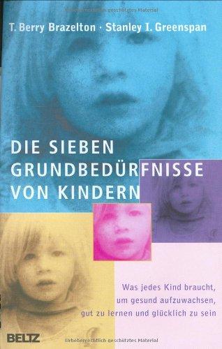 Die sieben Grundbedürfnisse von Kindern