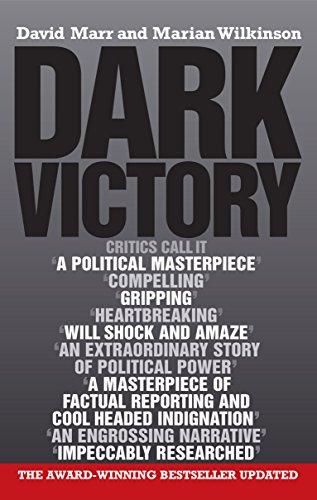 Dark Victory: How a Government Lied Its Way to Political Triumph