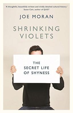 Shrinking Violets: The Secret Life of Shyness