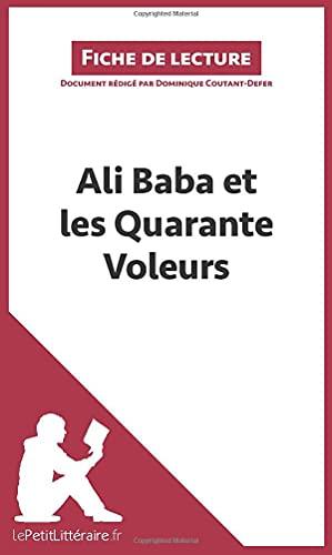 Ali Baba et les Quarante Voleurs (Fiche de lecture) : Analyse complète et résumé détaillé de l'oeuvre