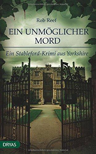 Ein unmöglicher Mord: Ein Stableford-Krimi aus Yorkshire