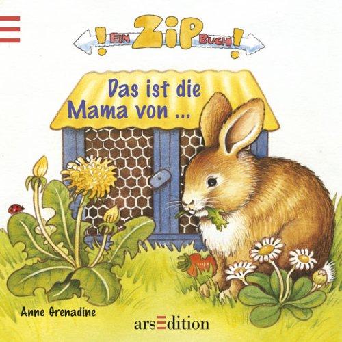 Ein ZIP-Buch. Das ist die Mama von...