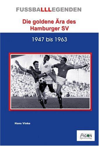 Die goldene Ära des Hamburger SV: 1947 bis 1963