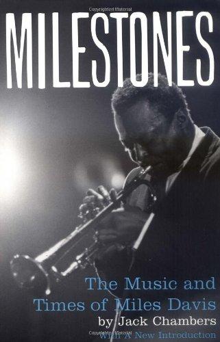 Milestones: The Music And Times Of Miles Davis