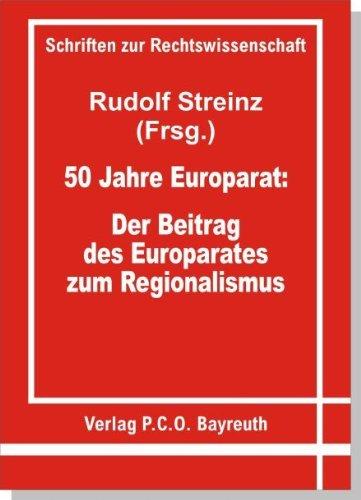 50 Jahre Europarat: Der Beitrag des Europarates zum Regionalismus