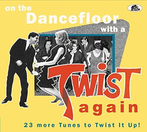 On the Dancefloor With a Twist Again!-23 More Tu