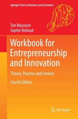 Workbook for Entrepreneurship and Innovation: Theory, Practice and Context (Springer Texts in Business and Economics)