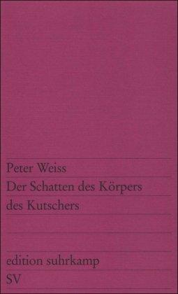 Der Schatten des Körpers des Kutschers (edition suhrkamp)