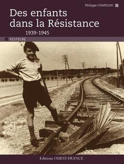 Des enfants dans la Résistance (1939-1945)