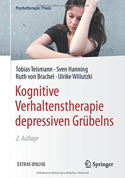 Kognitive Verhaltenstherapie depressiven Grübelns (Psychotherapie: Praxis)