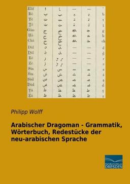 Arabischer Dragoman - Woerterbuch der neu-arabischen Sprache