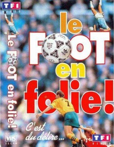 Le foot en folie !