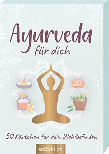 Ayurveda für dich: 50 Kärtchen für dein Wohlbefinden | Entdecke spielerisch das ganzheitliche Konzept für ein gesundes Leben