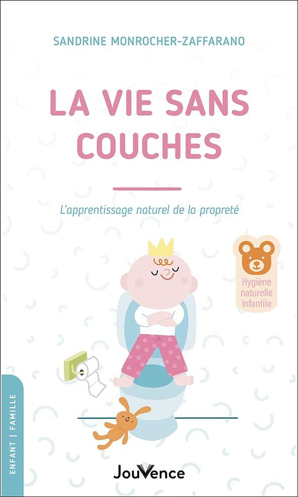 La vie sans couches : l'apprentissage naturel de la propreté