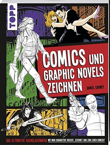 Comics und Graphic Novels zeichnen: Das ultimative Grundlagenwerk wie man Charaktere kreiert, zeichnet und zum Leben erweckt