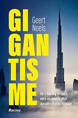 Gigantisme : de "too big to fail" vers du plus lent, du plus petit et du plus humain