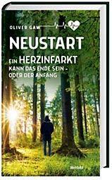 Neustart - Ein Herzinfarkt kann das Ende sein - oder der Anfang