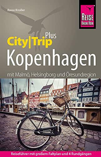 Reise Know-How Reiseführer Kopenhagen mit Malmö (CityTrip PLUS): mit Stadtplan und kostenloser Web-App